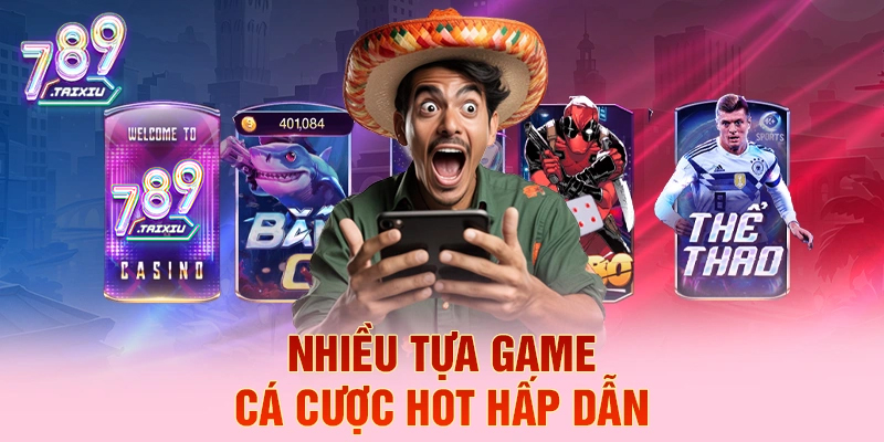 Nhiều tựa game cá cược hot hấp dẫn tại top88